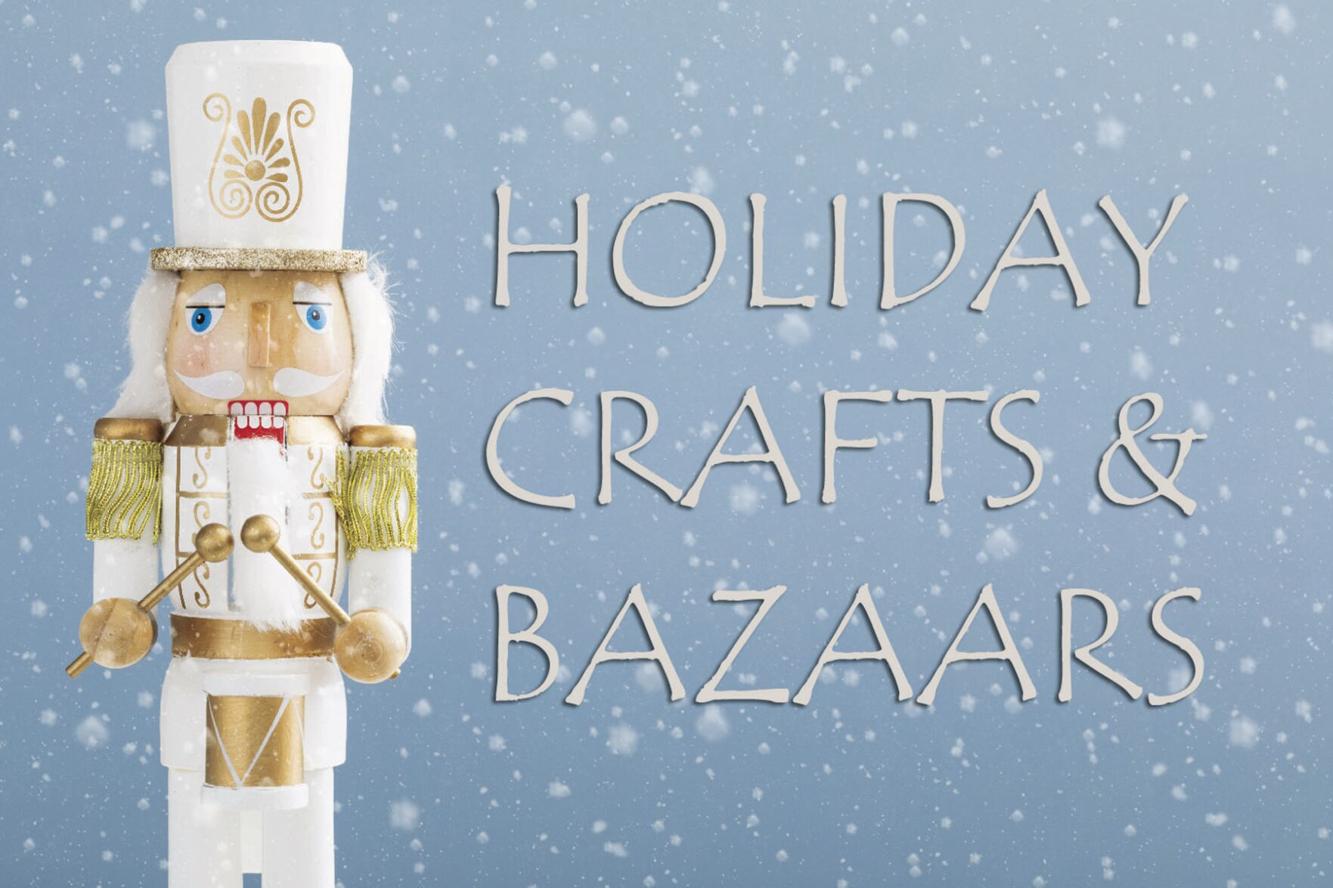 HOLIDAY CRAFTS & BAZAARS Sept. 26, 2024 News