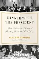 THE BOOKWORM SEZ: 'Dinner' shows the Oval Office with a rotating diet