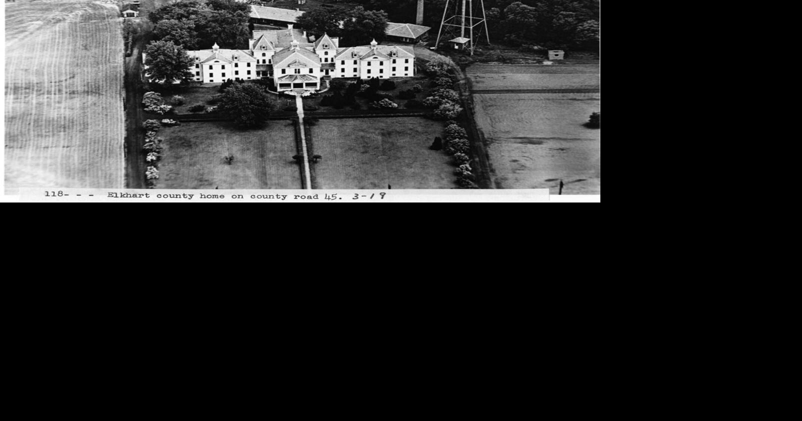 Elkhart County's home stood for nearly a century News