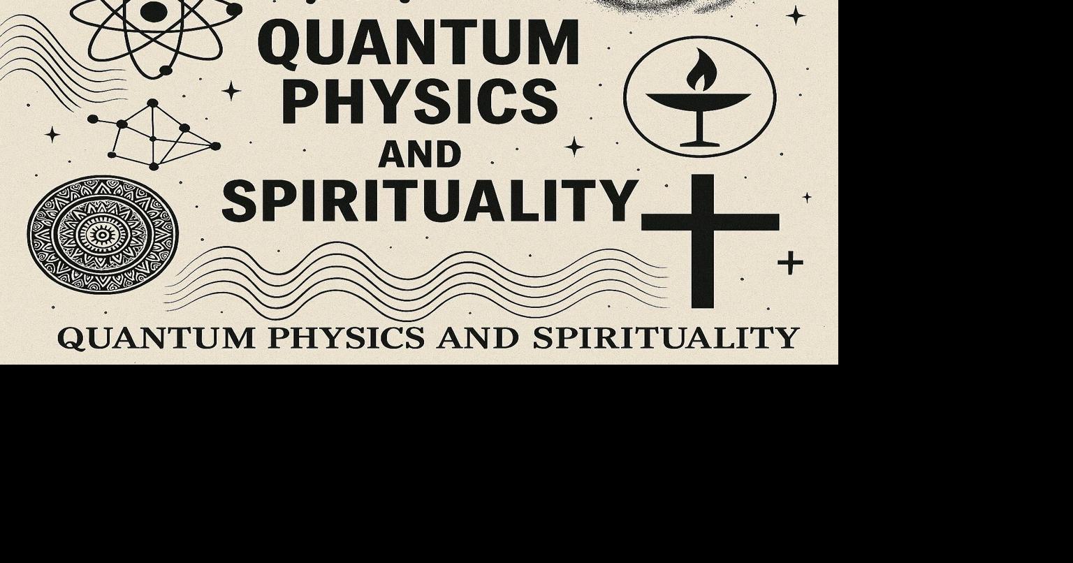 Quantum Physics at Itasca Unitarian Fellowship | News | grandrapidsmn.com