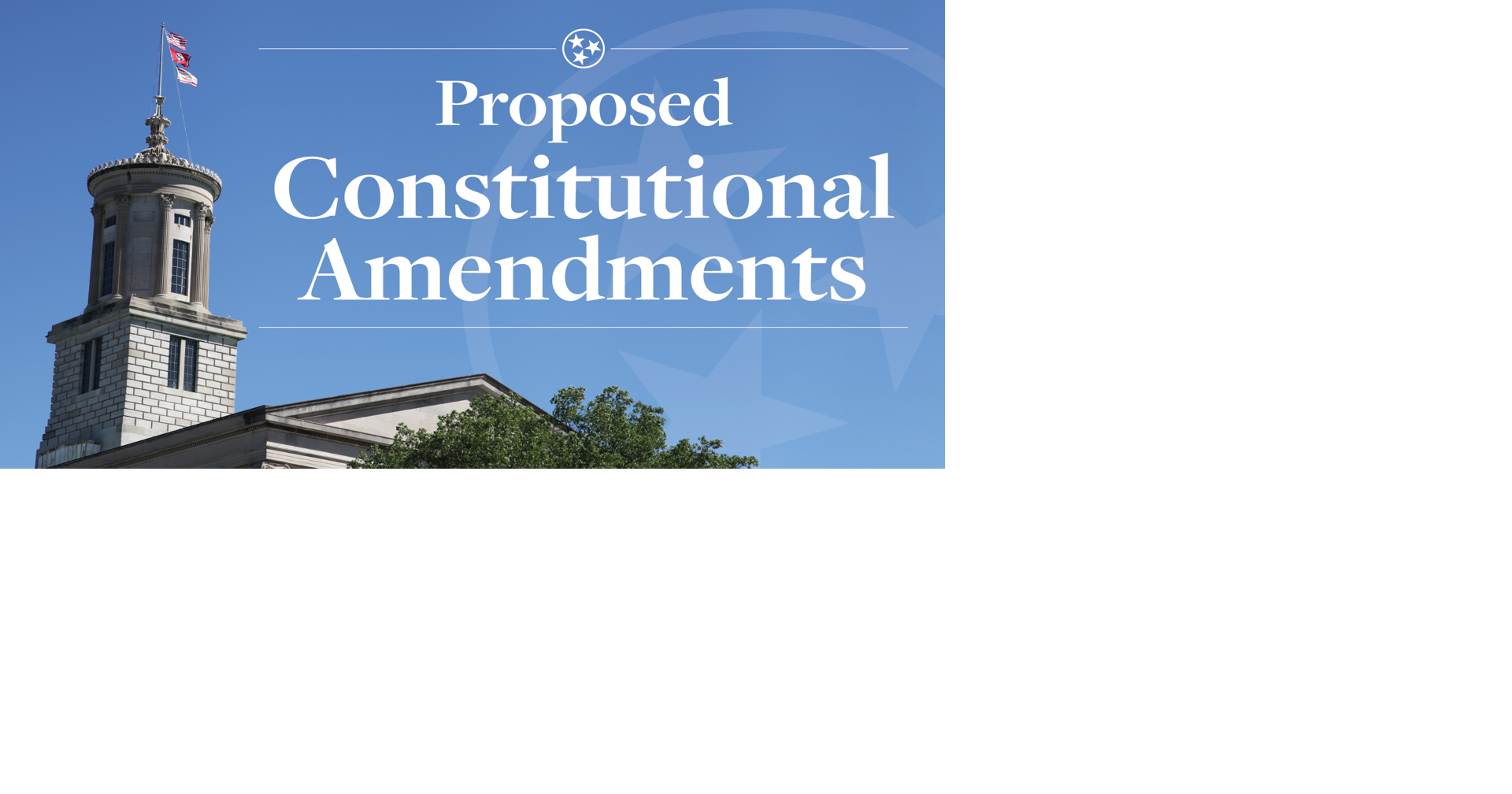 A closer look at the 3 proposed Tennessee Constitutional amendments