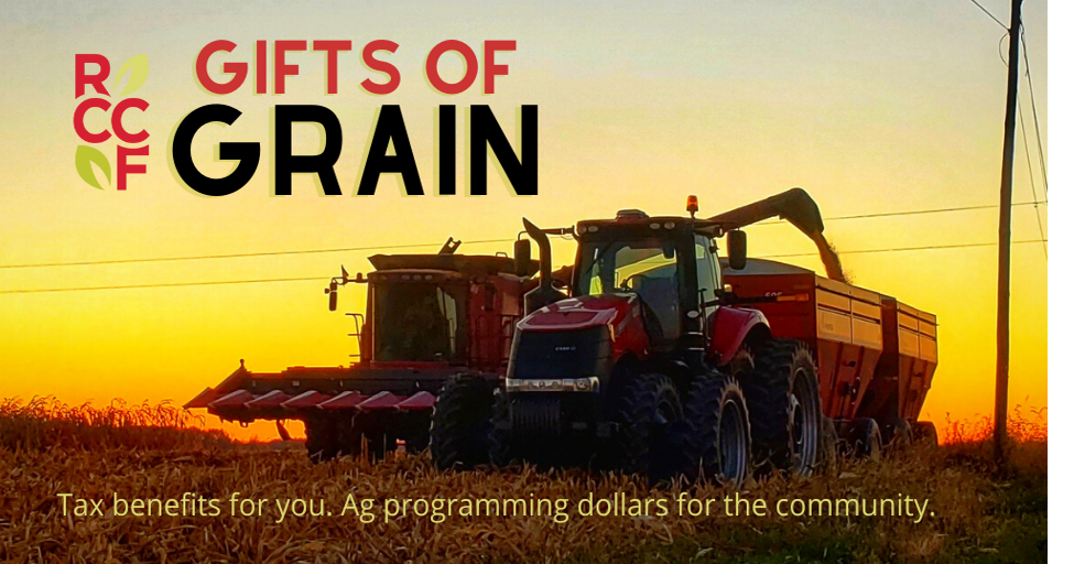 Gifts of Grain to RCCF Tax credits for farmers, Ag programming dollars