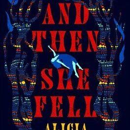 "And Then She Fell" by Alicia Elliott, Dutton, 2023 - Vimarsana News