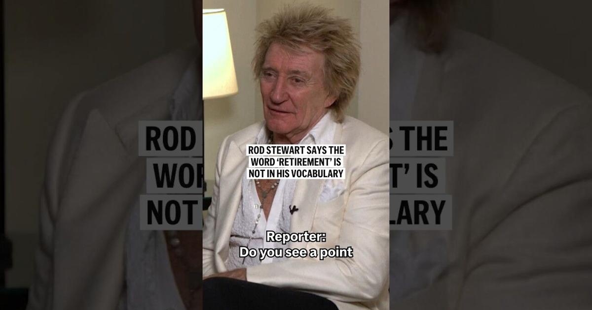 Rod Retirement Rod Stewart says the word ‘retirement’ is not in his vocabulary | Video ...