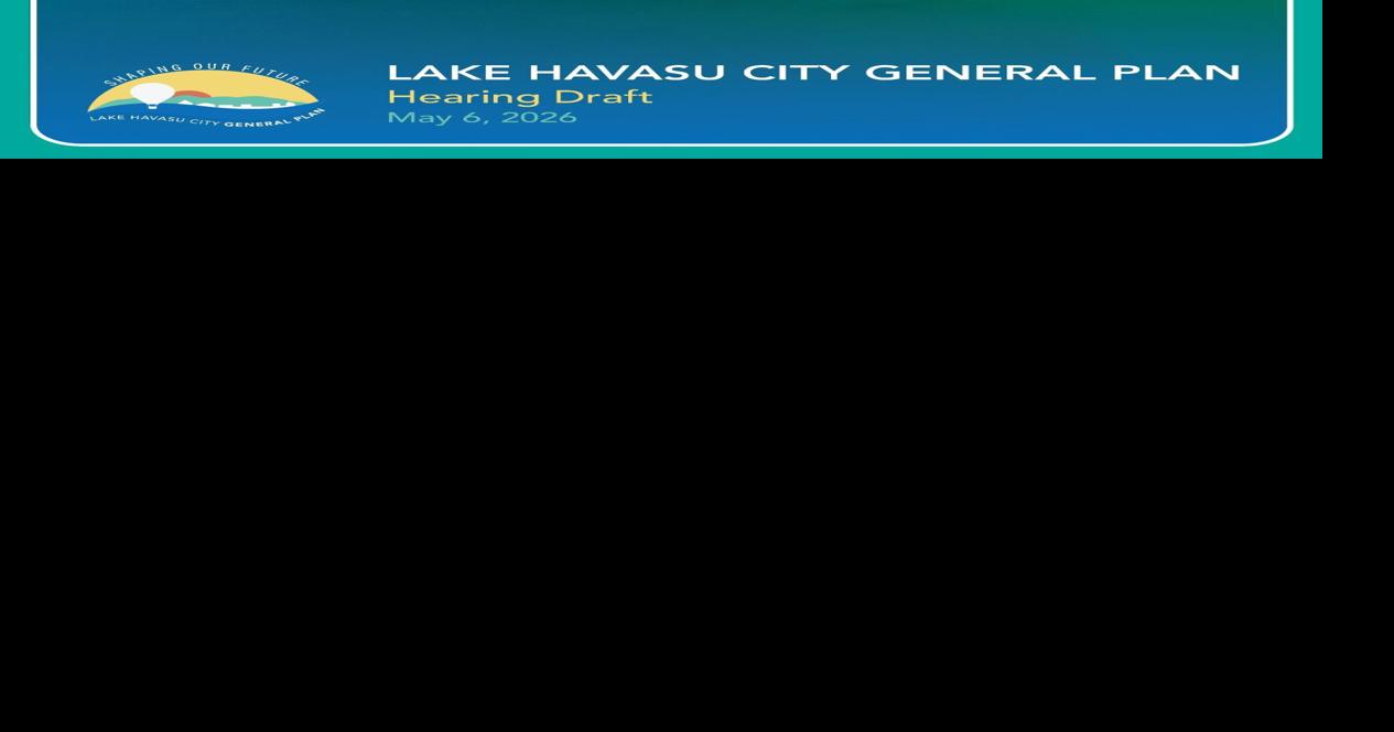Read MoreResidents flag traffic, growth, costs in comments on Havasu general plan