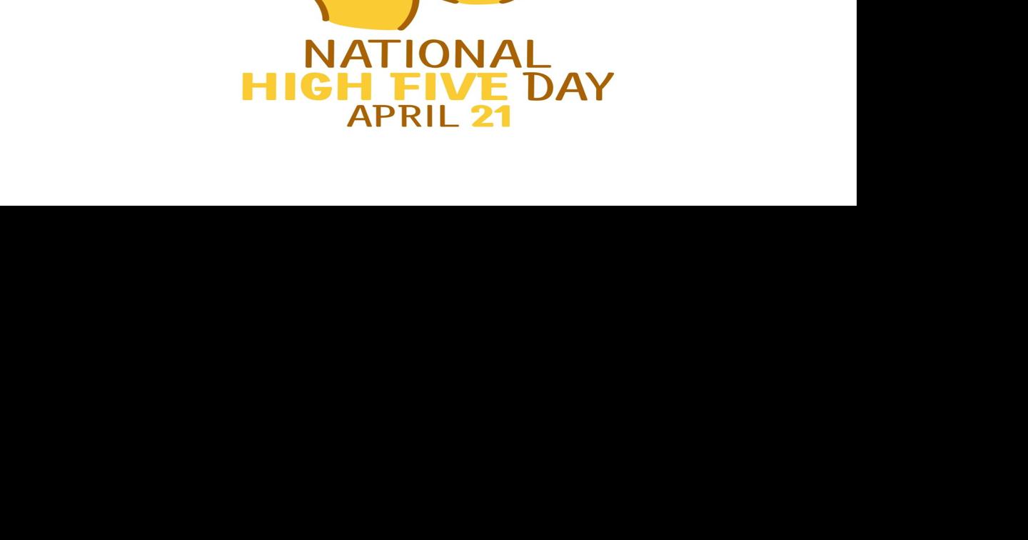 April 21, 2022 National High Five Day Lifestyle