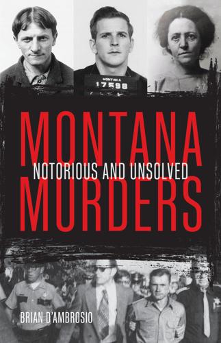 The cover of “Montana Murders: Notorious and Unsolved”