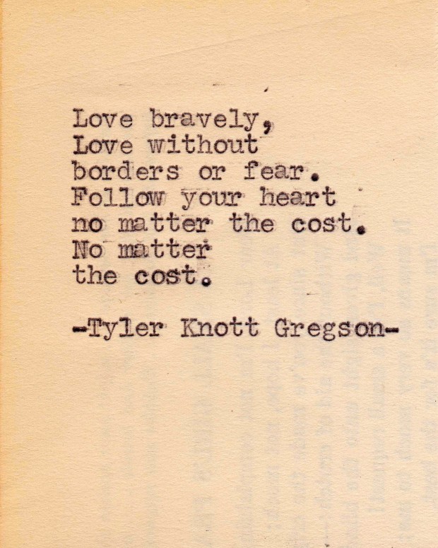 231 Love Bravely Love Without Borders or Fear Typewriter Poem