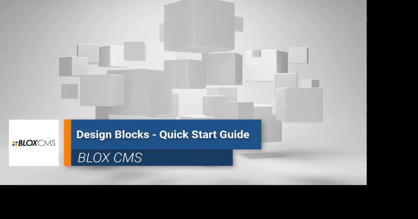 Design Blocks - Quick Start Guide | Design | help.bloxdigital.com