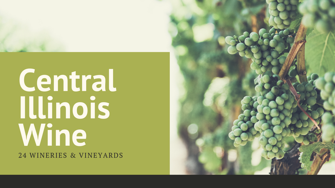 🍷Central Illinois wine 24 wineries & vineyards in the Land of Lincoln