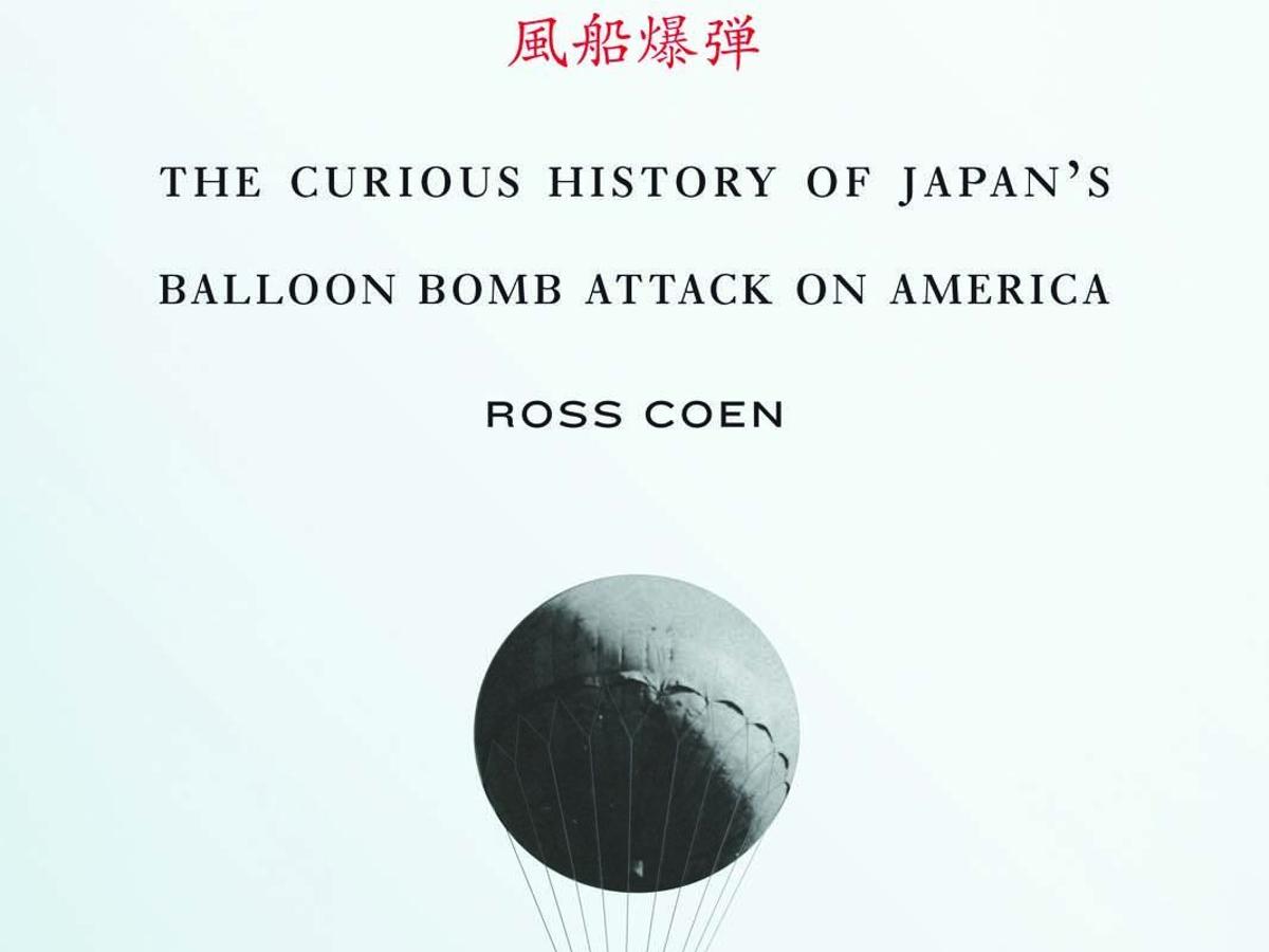 World War Ii Balloon Bombs Topic Of Talk Local News Heraldandnews Com World War Ii Balloon Bombs Topic Of Talk Local News Heraldandnews Com