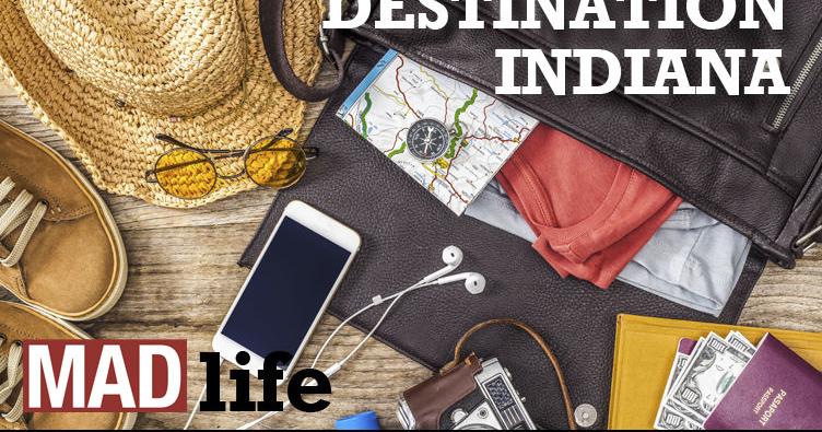 Destination Indiana: June 17 | MAD Life Entertainment