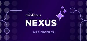 RainFocus Launches AI Agent Connectivity for Event Data with MCP Profiles
