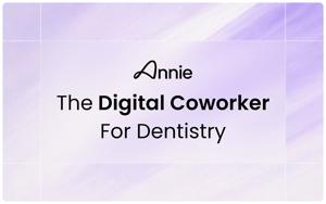Annie Unveils the First Digital Coworker for Dental Teams