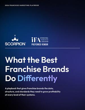 Scorpion Releases the Franchise Marketing Playbook, an IFA Preferred Vendor Resource, to Help Brands Drive Local Growth