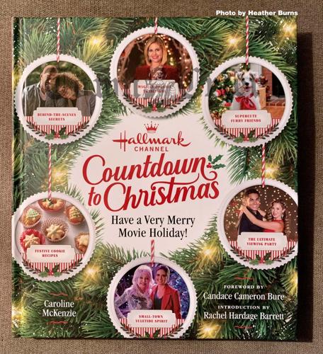 Hallmark Channel Countdown to Christmas - USA TODAY BESTSELLER by Caroline  McKenzie; Candace Cameron Bure; Rachel Hardage Barrett, Hardcover