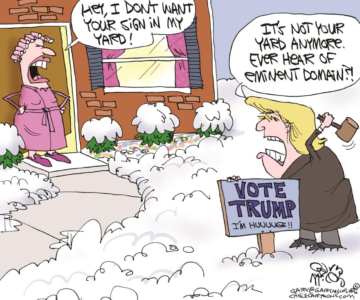 Oh yes he can put a Donald Trump sign on your yard ...