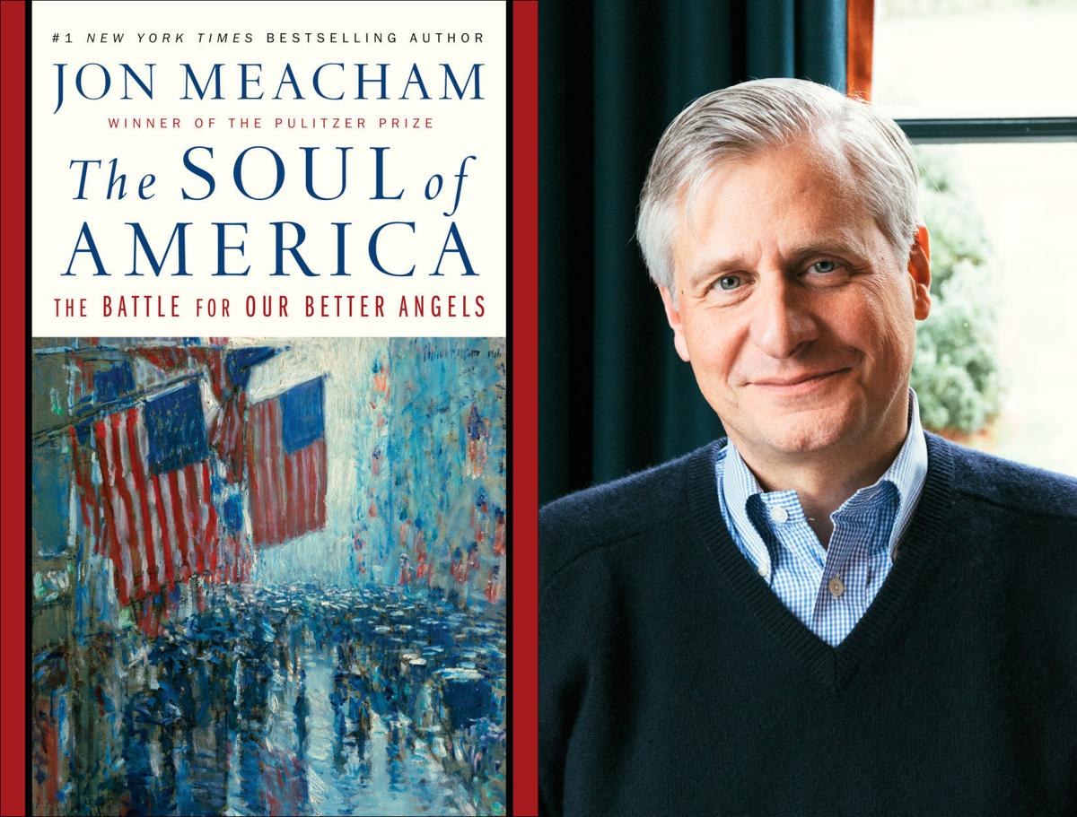 Jon Meacham, author of "Soul of America"