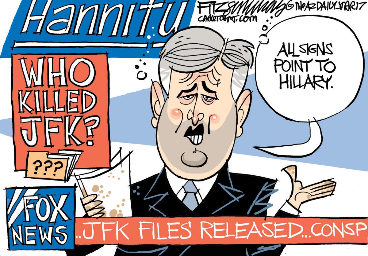 Hannity sees Hillary behind JFK plot, in David Fitzsimmons' latest political cartoon | Opinion ...