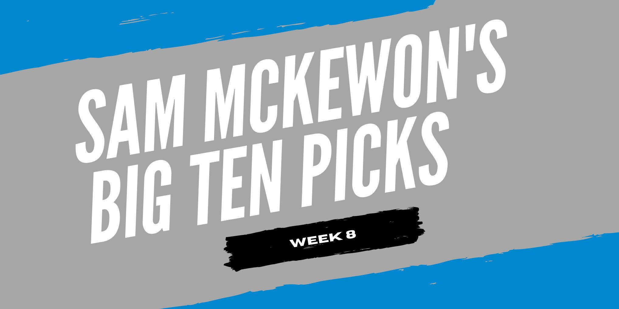 Sam McKewon's Big Ten picks: Week 8