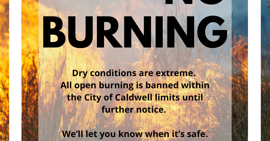 Caldwell fire implements burn ban in city limits