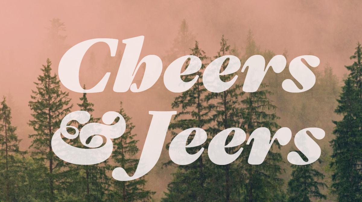 Cheers and Jeers Nov. 26, 2019 Cheers and Jeers