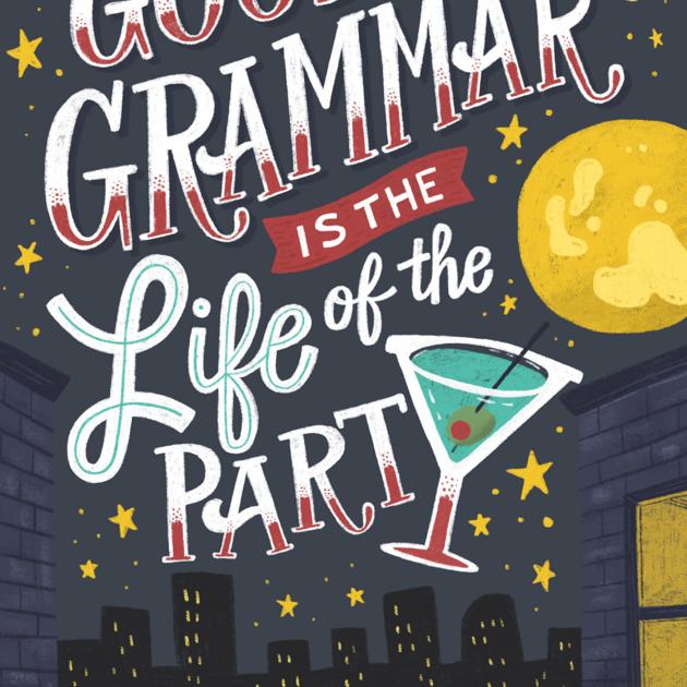 Yes You Should Read Good Grammar Is The Life Of The Party Life Idahopress Com Yes You Should Read Good Grammar Is The Life Of The Party Life Idahopress Com