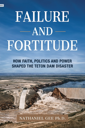 New book about Teton Dam failure and residents' fortitude to be published in May