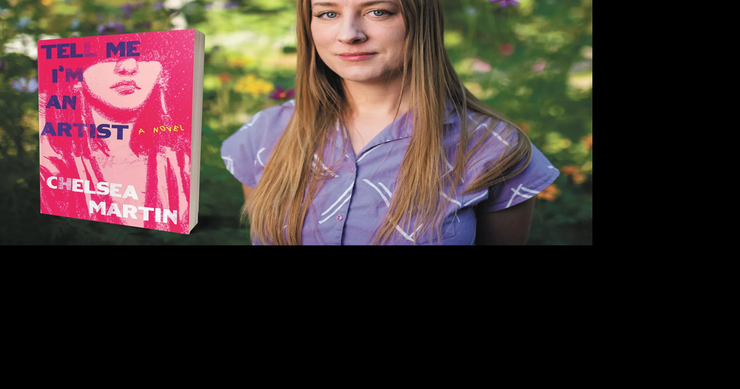 Chelsea Martin's new book explores coming of age as an artist and ...