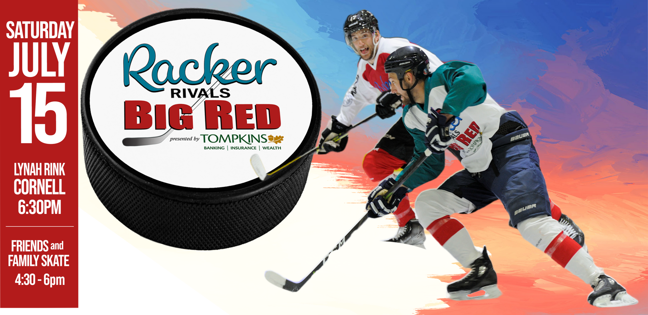 Lynah Rink to Host Racker Rivals Big Red on Saturday, July 15th Ithaca ithaca
