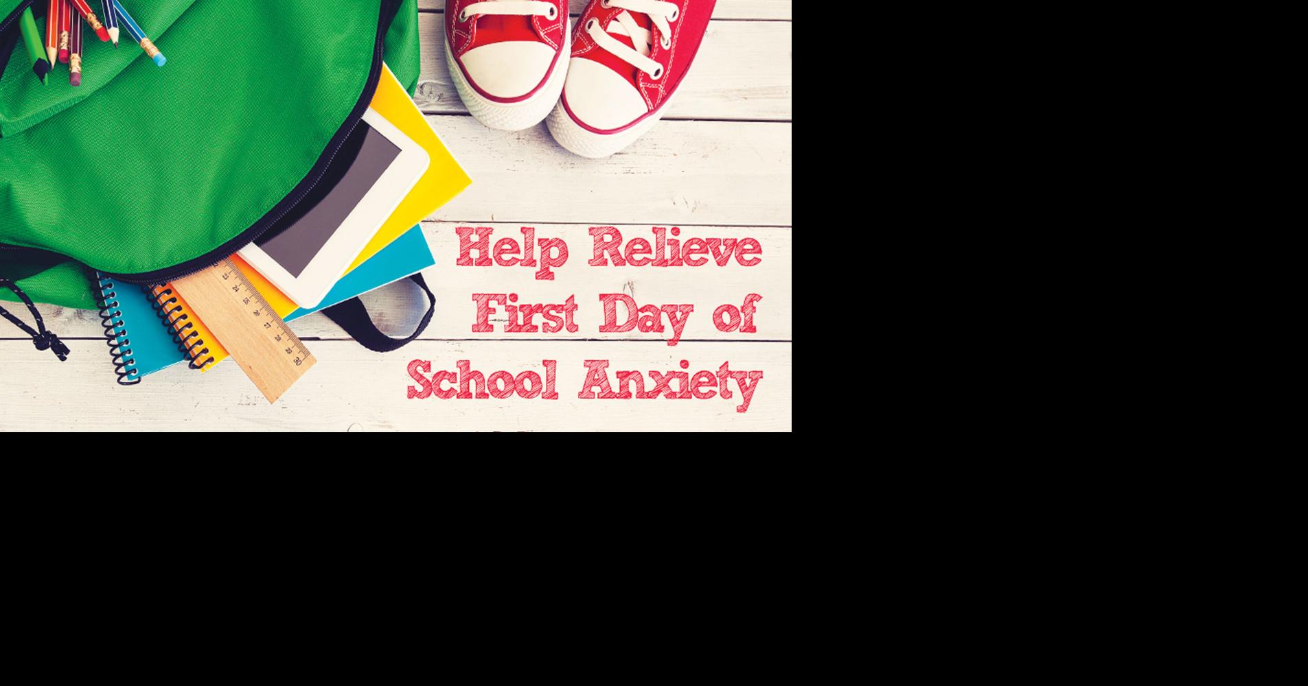 How to help relieve first day of school anxiety News