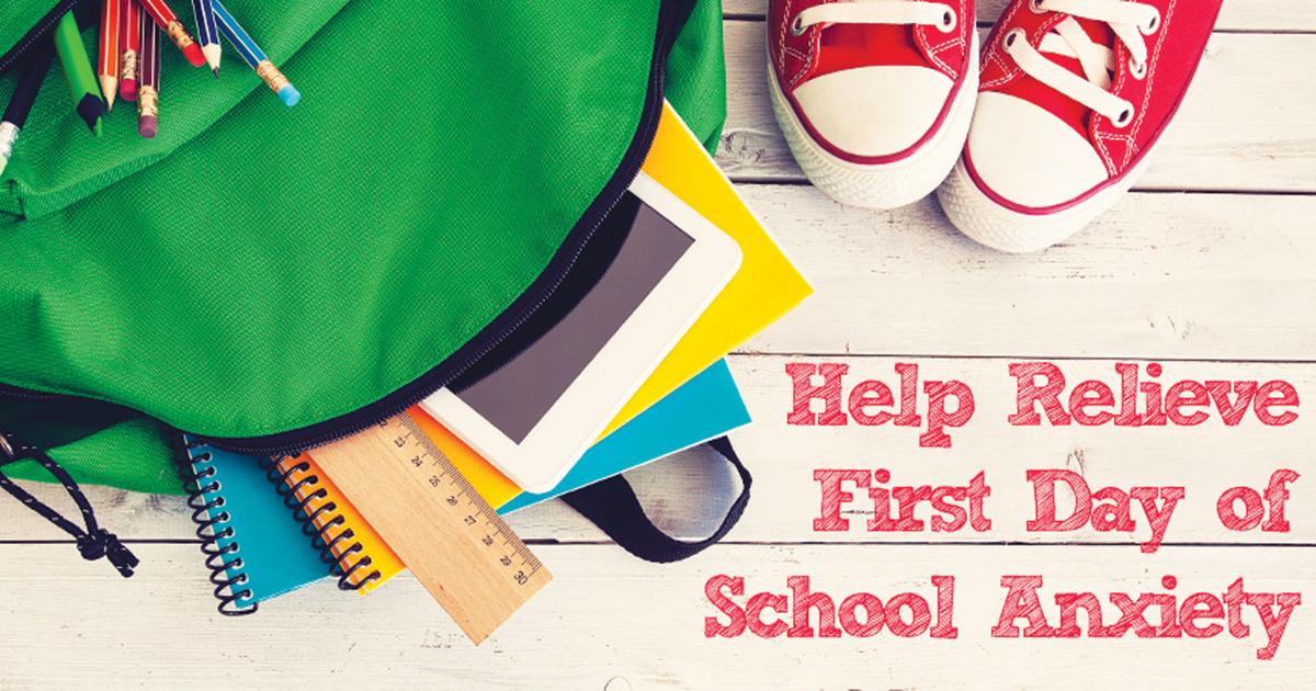 How to help relieve first day of school anxiety News