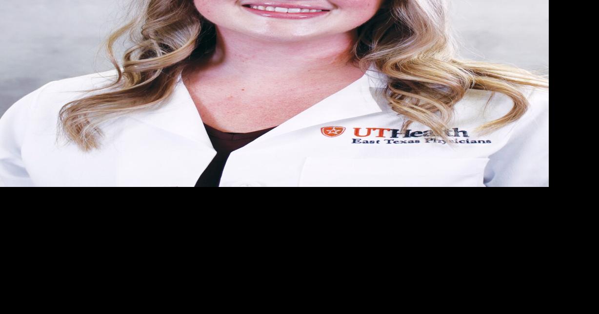 Ut health east texas physicians welcomes nurse practitioner to
