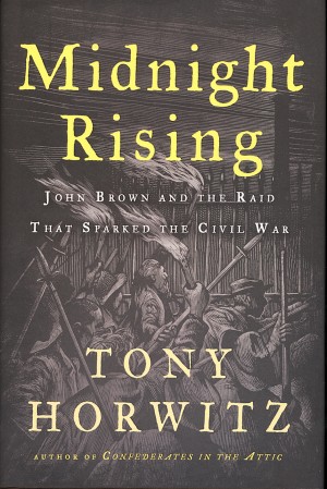 John Brown and the Raid That Sparked the Civil War Midnight Rising