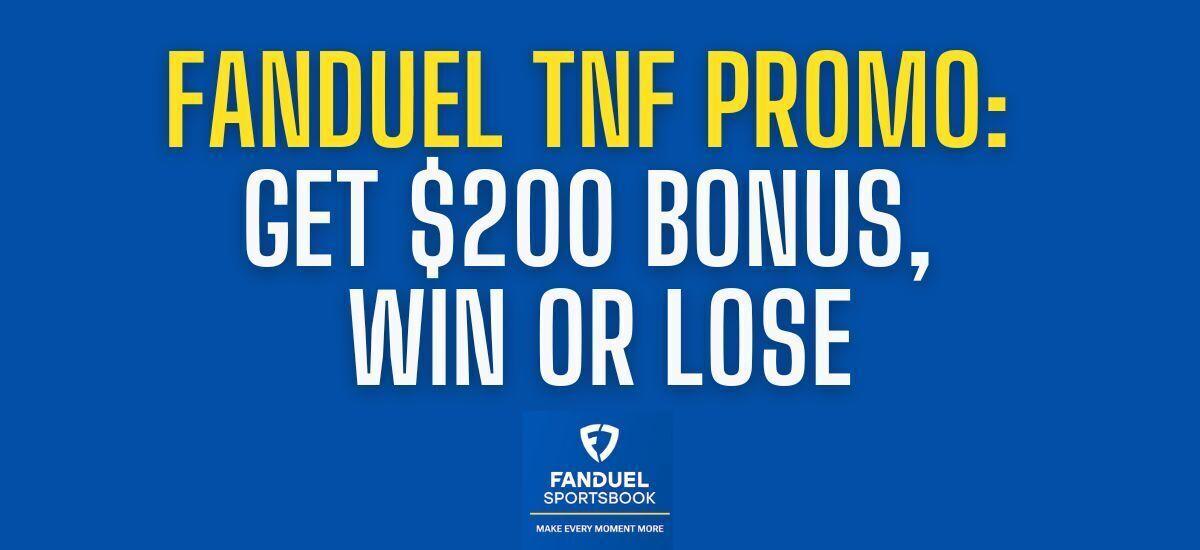 FanDuel 'Bet $5, Get $200' & More + Thursday Night Football Odds