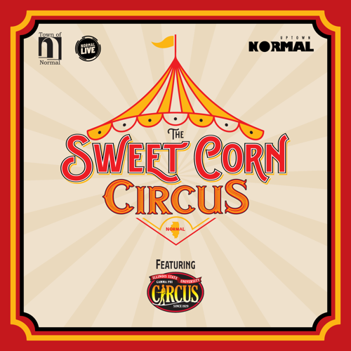 Sweet Corn Circus returns to Uptown Normal August 22-23