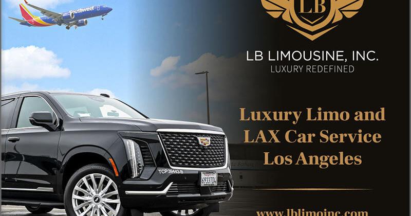 LB Limo Inc. is Redefining LAX Car Service in Los Angeles for 2026 ...