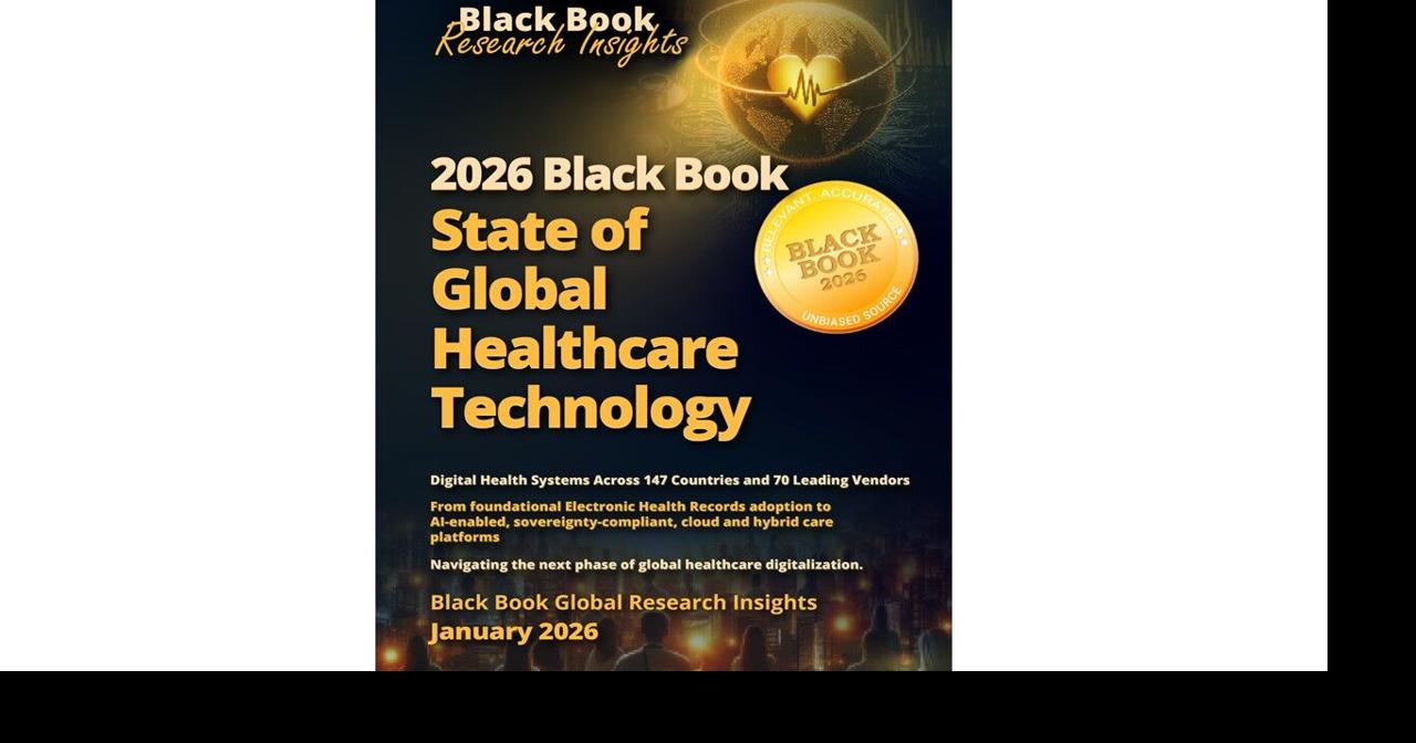 Black Book Research Publishes the 2026 State of Global Digital Healthcare Technology | National News