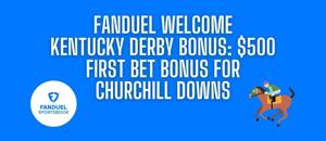 FanDuel Kentucky Derby promo code: $500 bonus for Churchill Downs on May 4