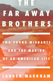 "The Far Away Brothers" by Lauren Markham