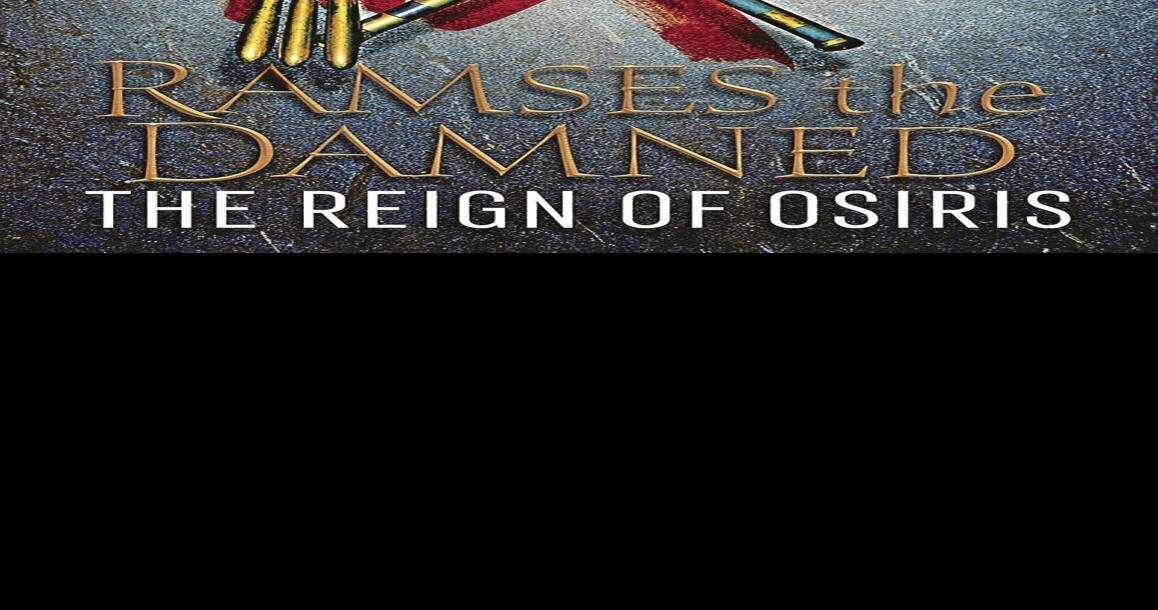 ‘Ramses the Damned: The Reign of Osiris’ by Anne Rice and Christopher Rice