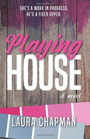 Review: 'Playing House' by Laura Chapman