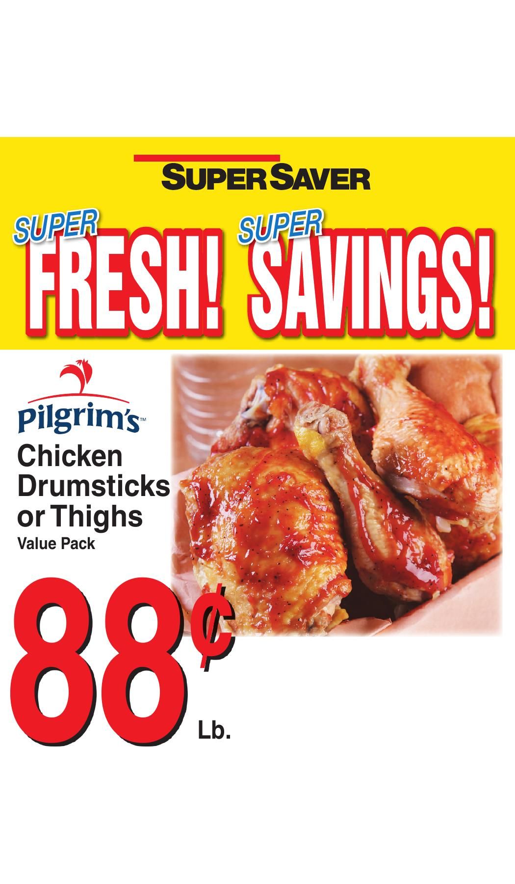 Pilgrim's Chicken Drumsticks or Thighs Value Pack 88¢/lb