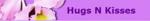 Hugs & Kisses
