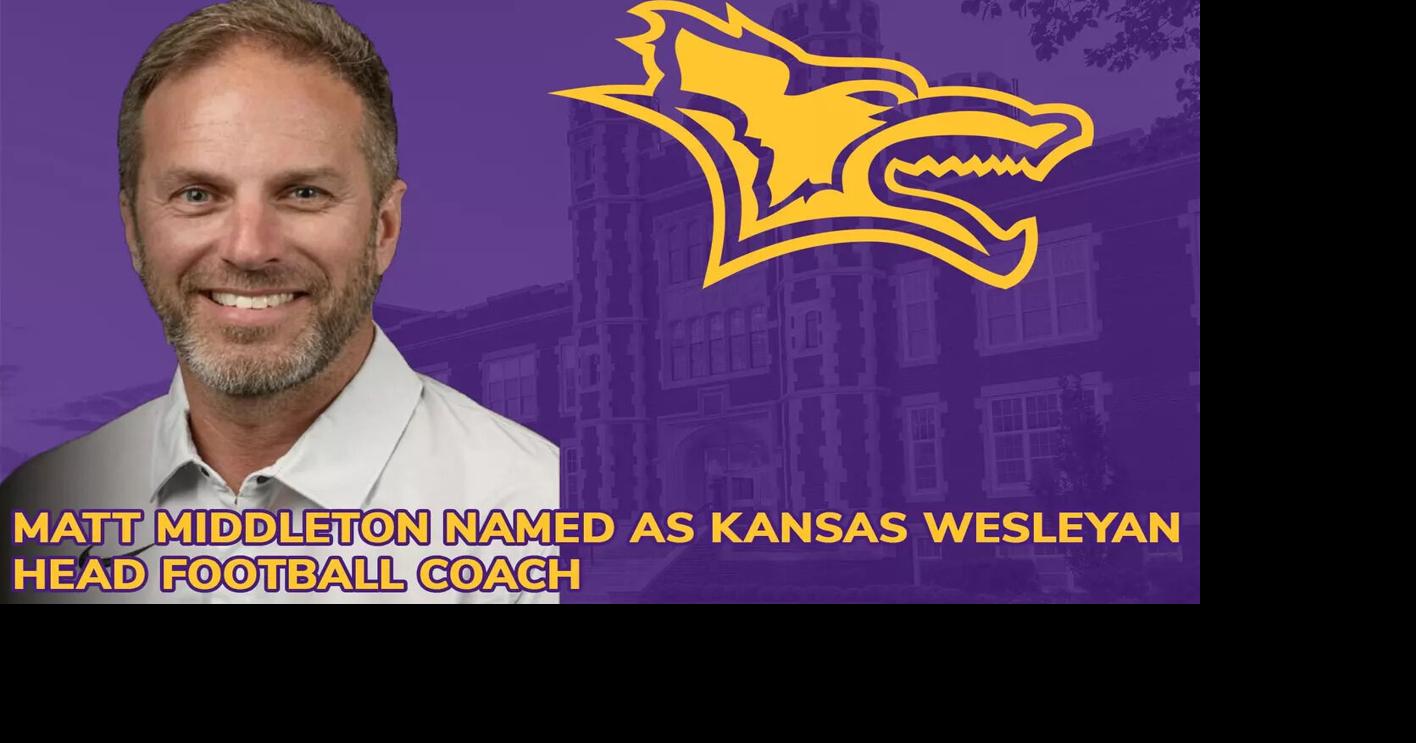 Matt Middleton named head football coach at Kansas Wesleyan University ...