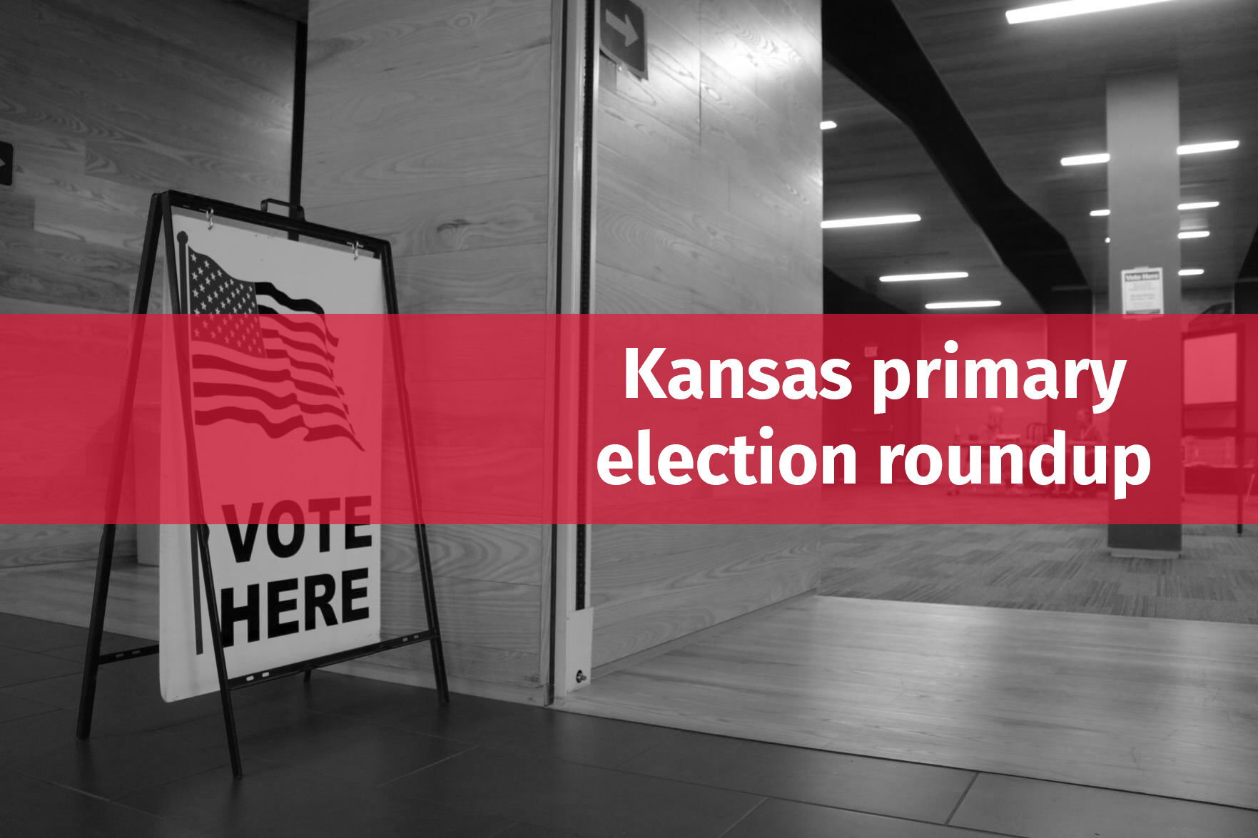 Kansas Primary Election Results: Haswood Wins Race For KS House | News ...