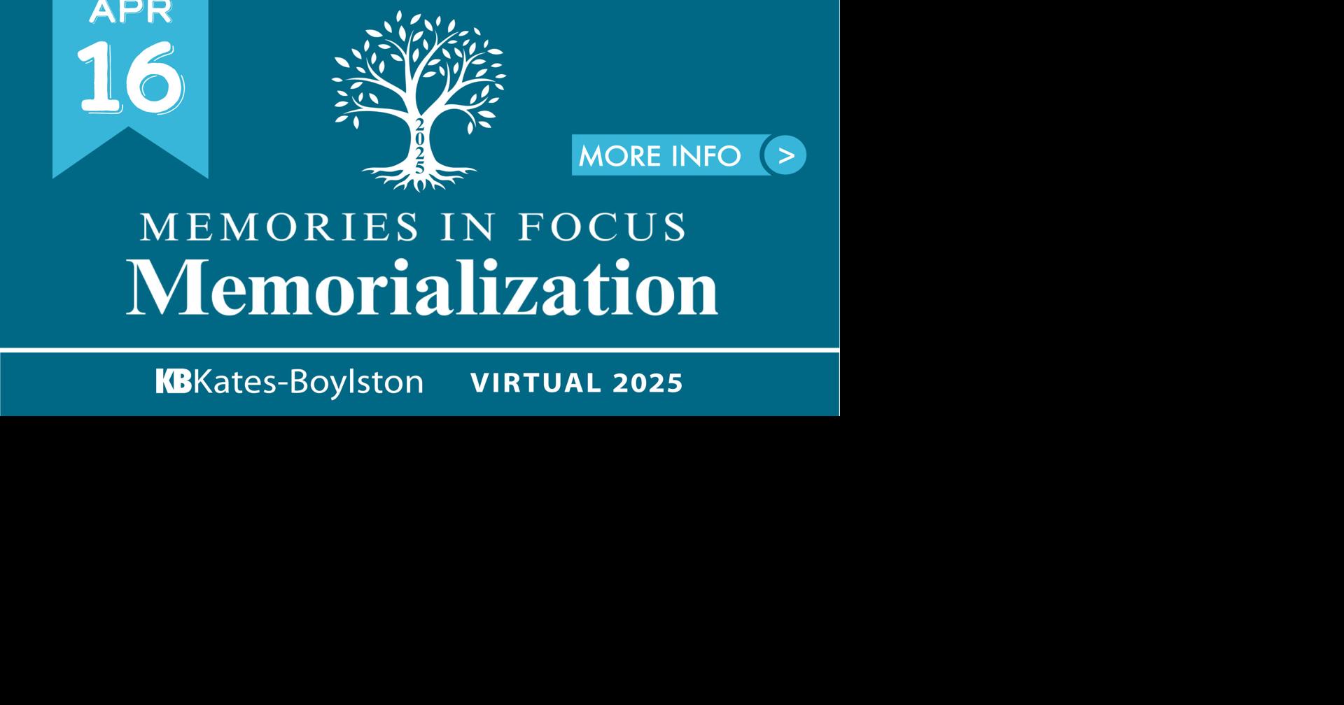 Memories in Focus: Memorialization 2025 | | kates-boylston.com