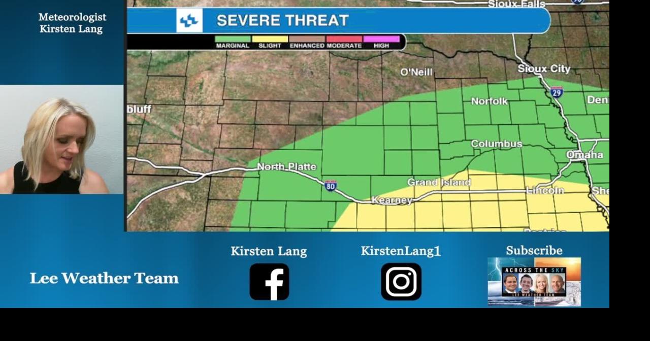 Hail, wind could impact weekend plans in Nebraska, Meteorologist Kirsten Lang has forecast