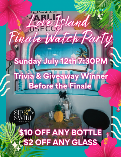 Sip and Swirl Love Island Finale Watch Party