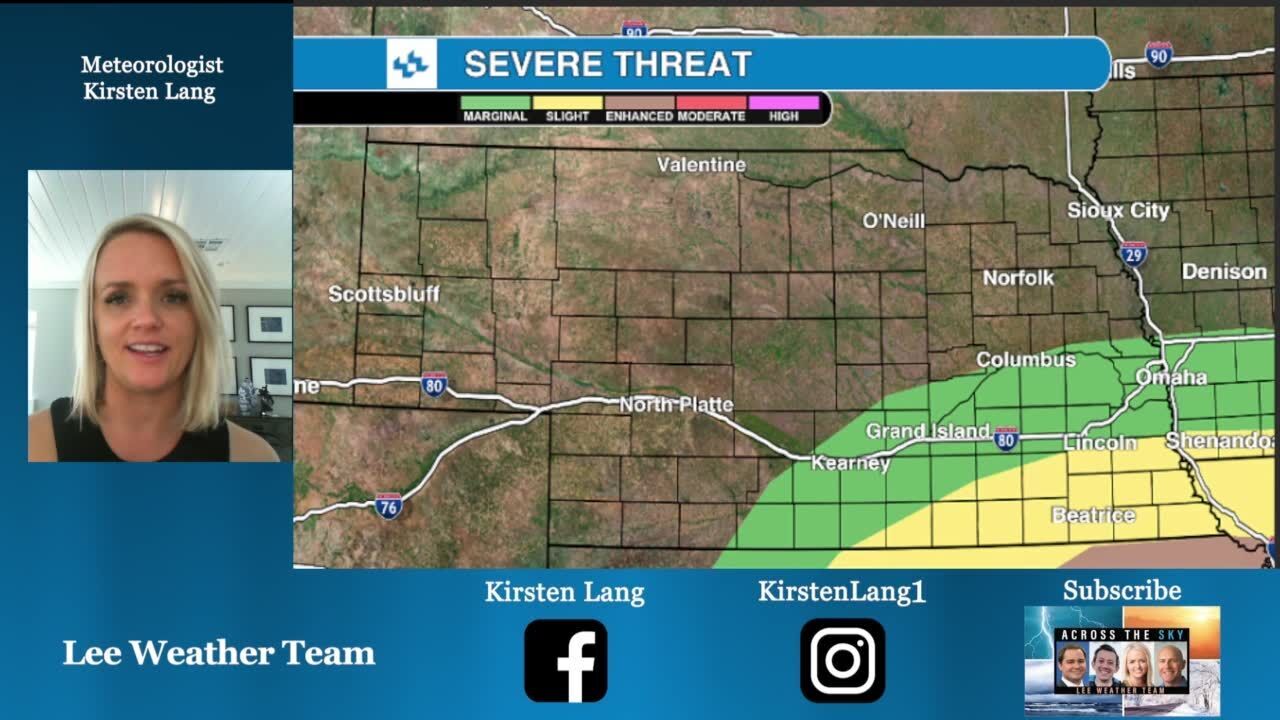 Severe storms for Nebraska Meteorologist Kirsten Lang has the forecast